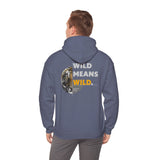 WCR Wild Means Wild Hoodie