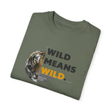 Wild Means Wild Unisex T-shirt