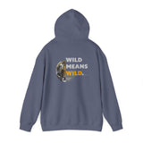 WCR Wild Means Wild Hoodie